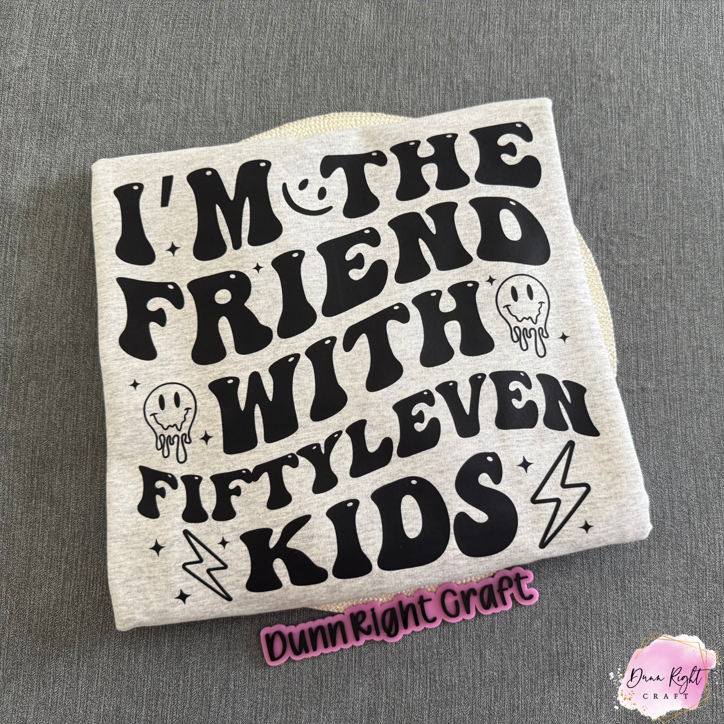 I’m the Friend with Fiftyleven Kids Shirt – Funny Mom Life Tee