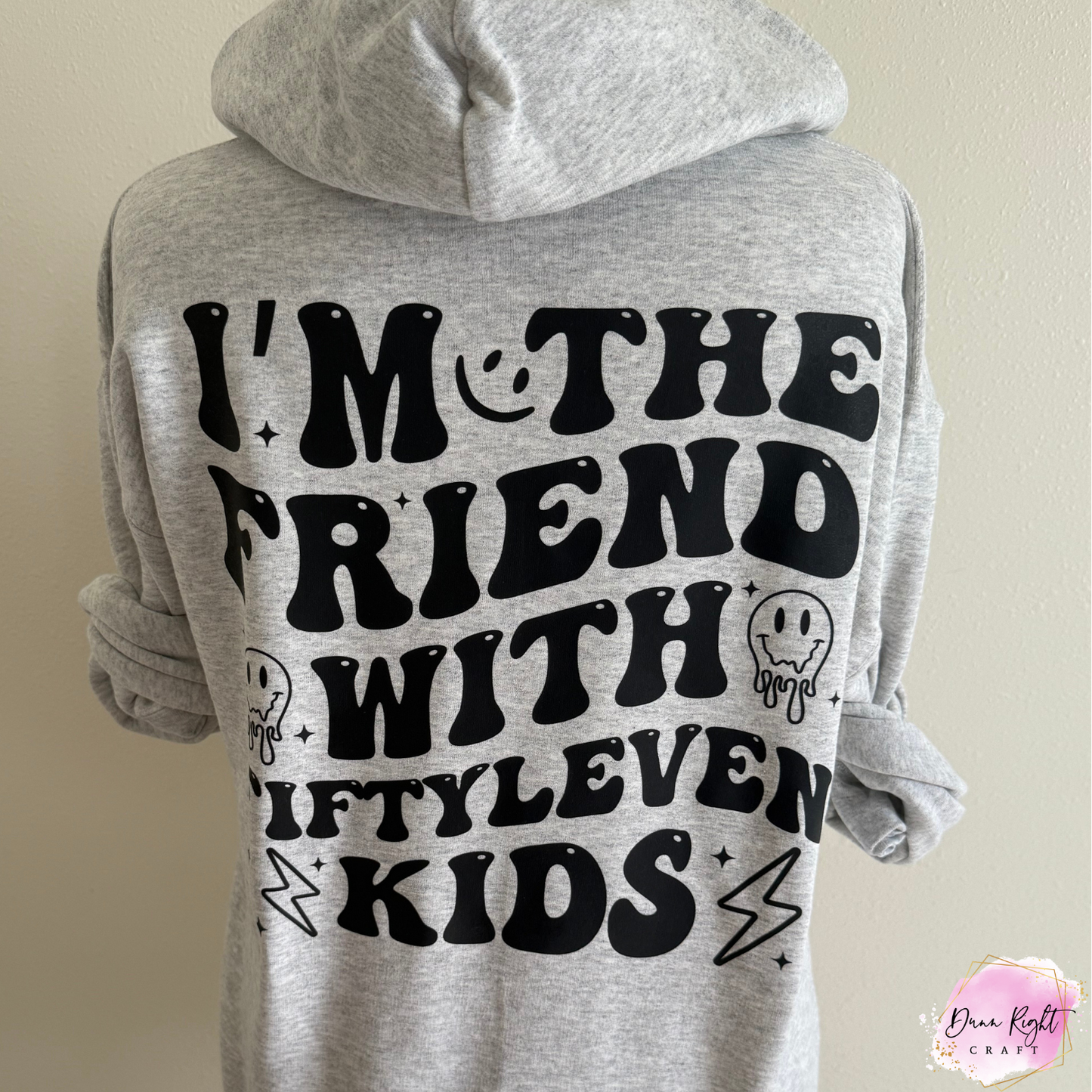 I’m the Friend with Fiftyleven Kids Shirt – Funny Mom Life Tee