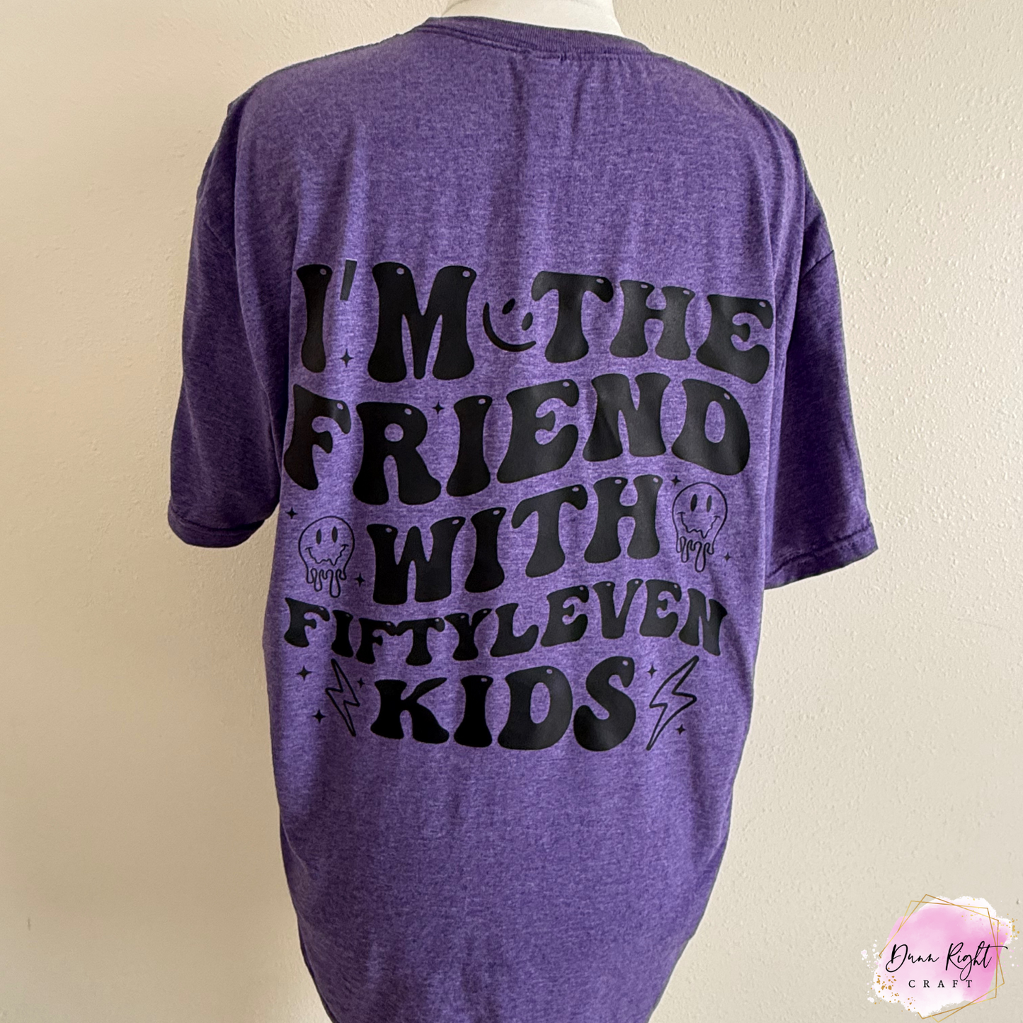 I’m the Friend with Fiftyleven Kids Shirt – Funny Mom Life Tee
