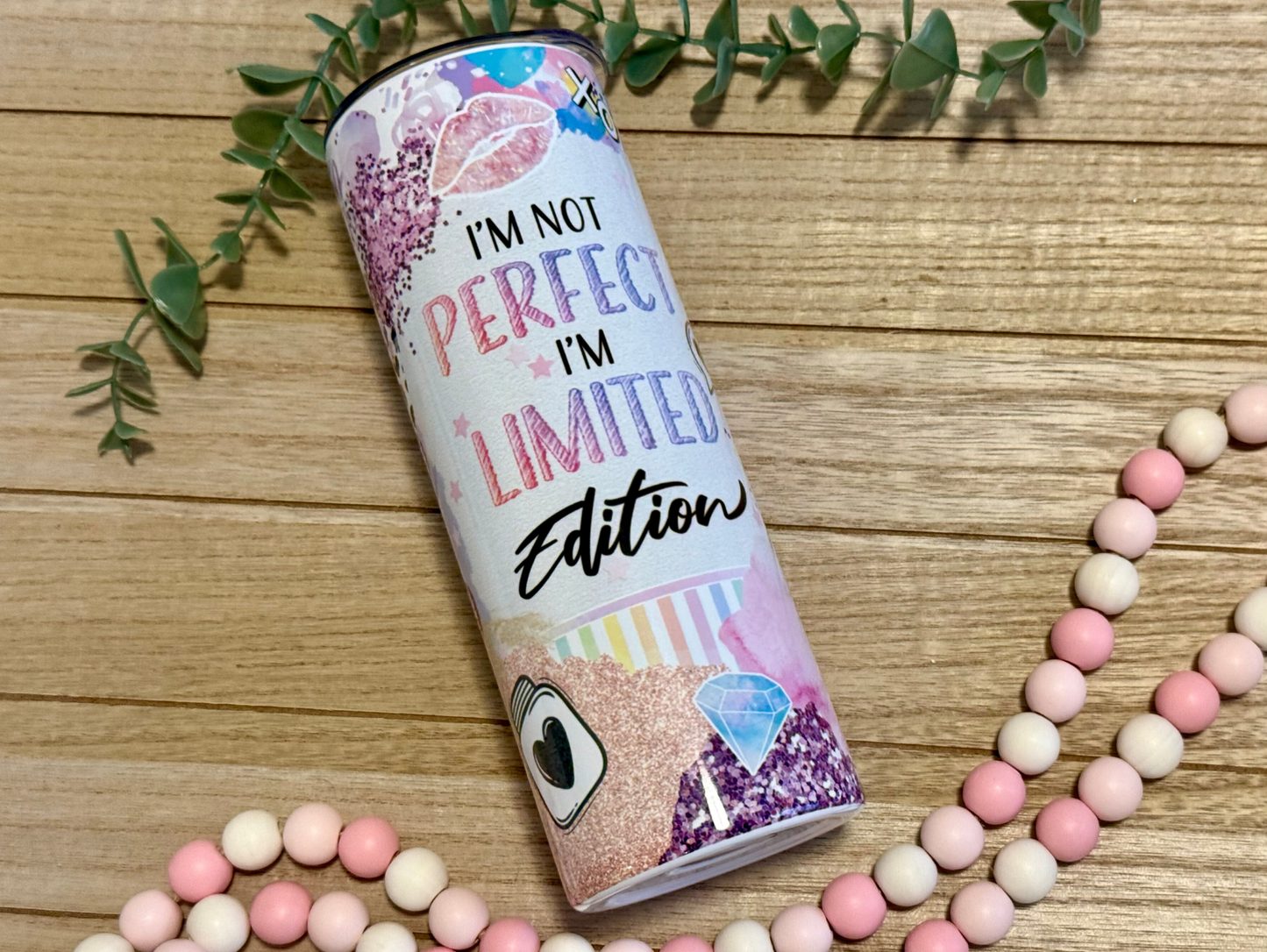 I'm Not Perfect I'm Limited Edition 20 oz Tumbler - Dunn Right Craft