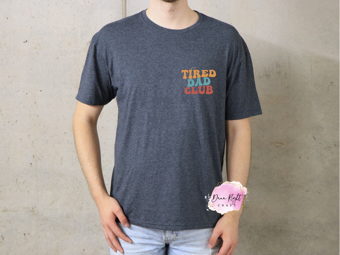 Tired Dads Club Adult Tee - Dunn Right Craft