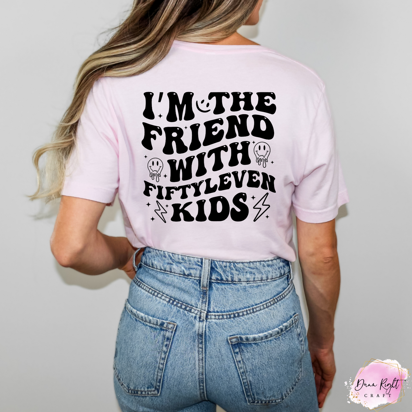 I’m the Friend with Fiftyleven Kids Shirt – Funny Mom Life Tee