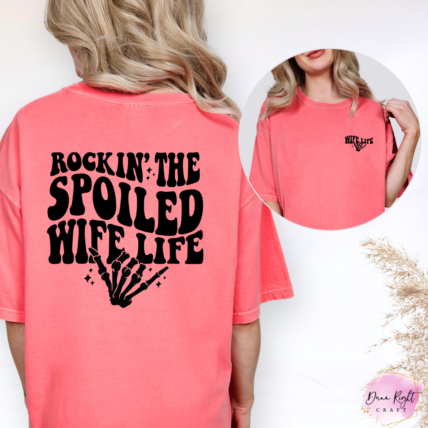 Rockin’ the Spoiled Wife Life Tee / Cute Graphic Wife Shirt