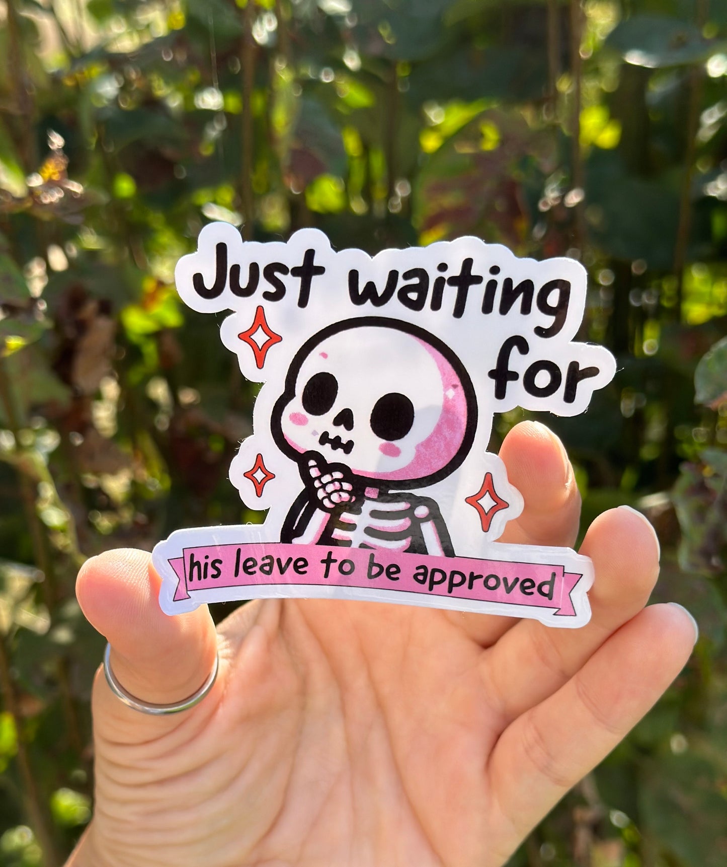 Just Waiting For His Leaves To Be Approved Sticker - Dunn Right Craft