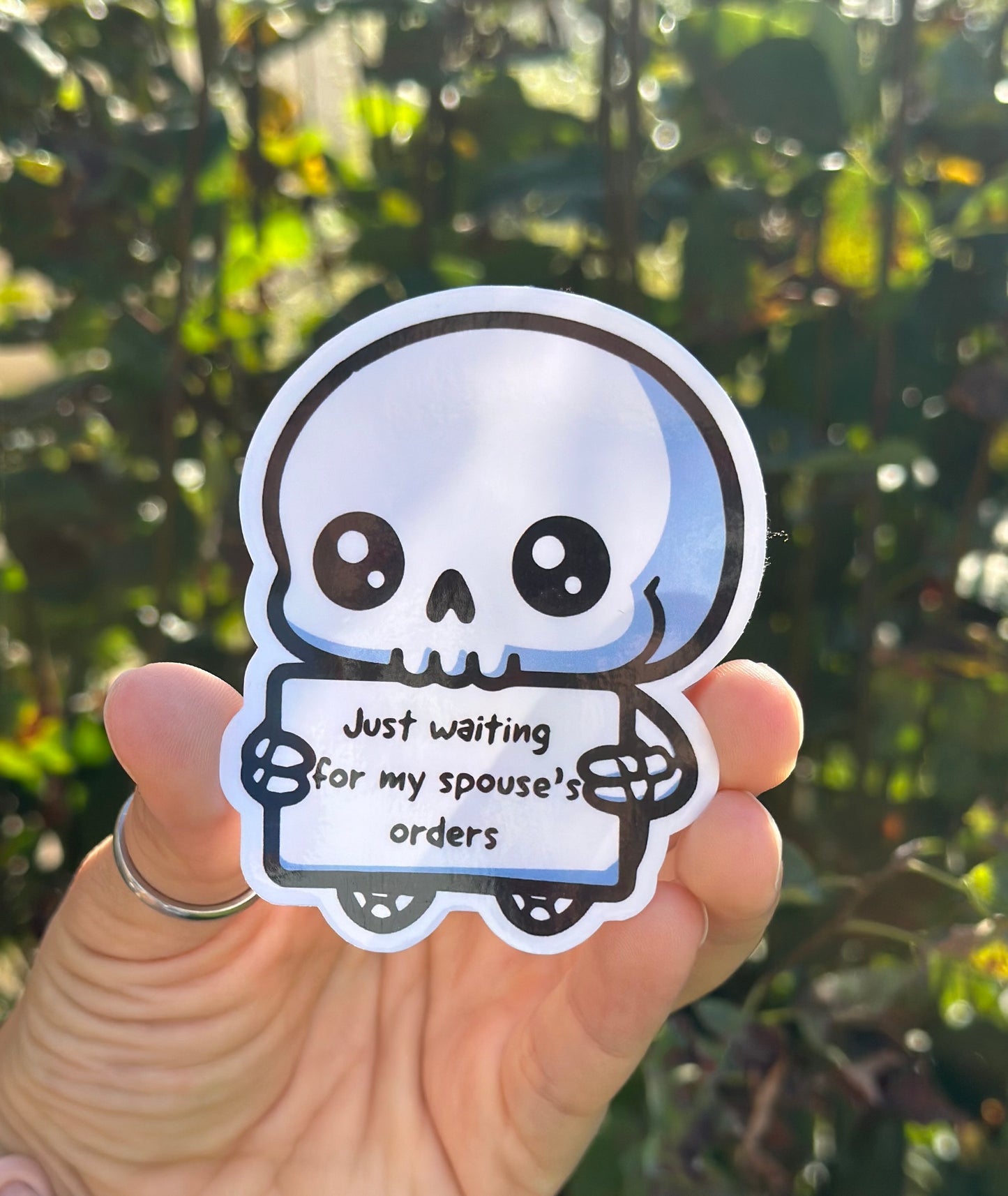 Just Waiting For My Spouses Orders Sticker - Dunn Right Craft