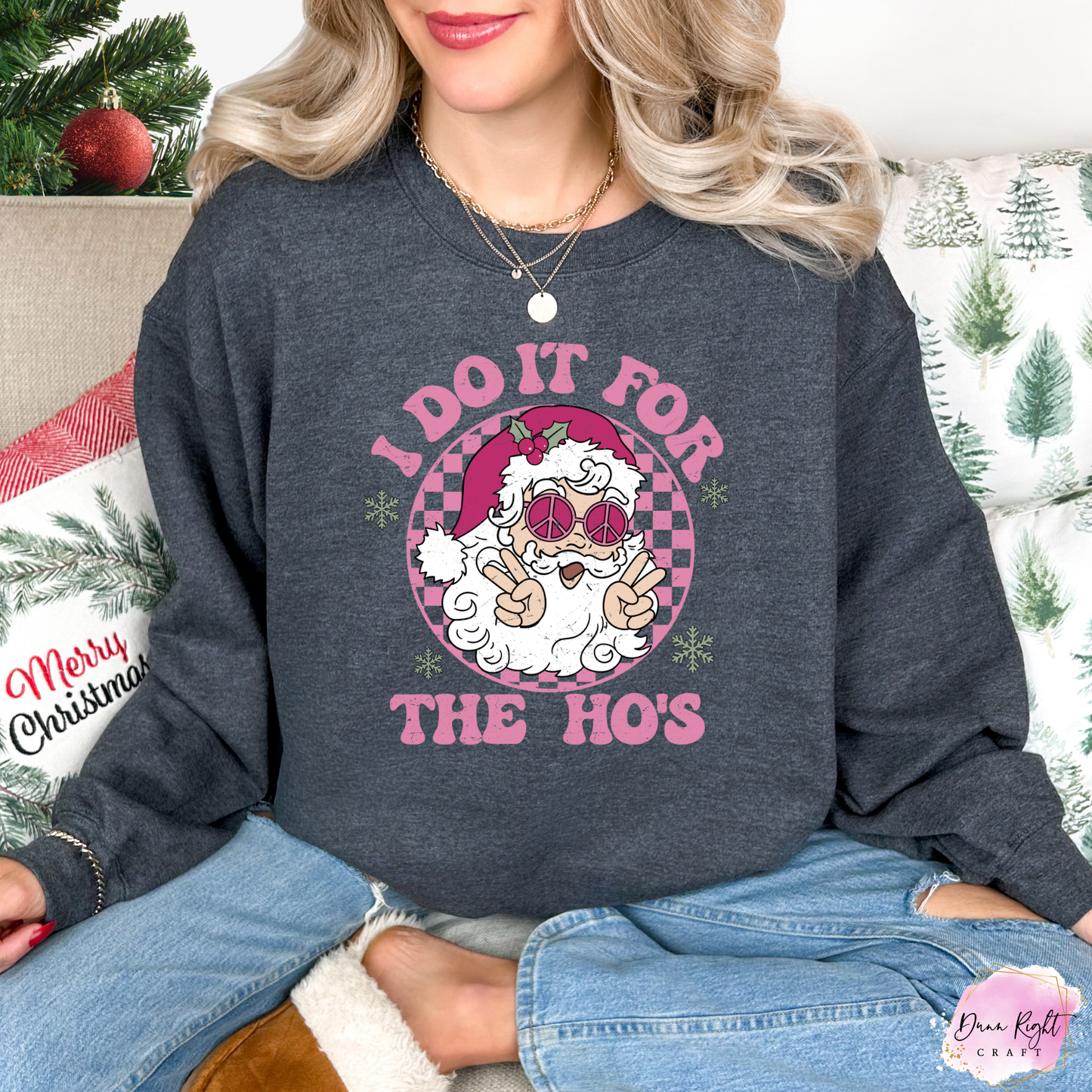 I Do It for the Ho’s Christmas Sweatshirt