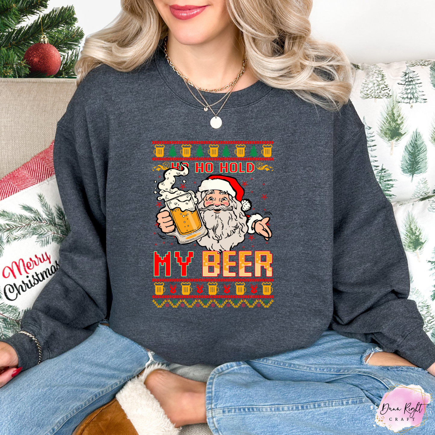 Ho Ho Hold My Beer Christmas Sweatshirt