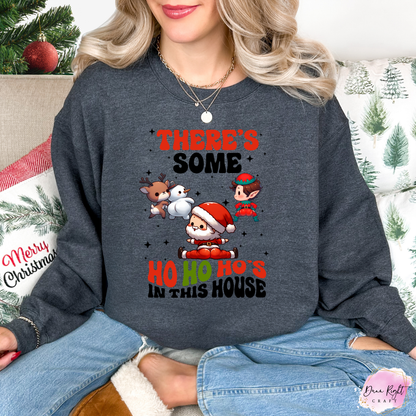 There’s Some Ho Ho Ho’s in This House Christmas Sweatshirt