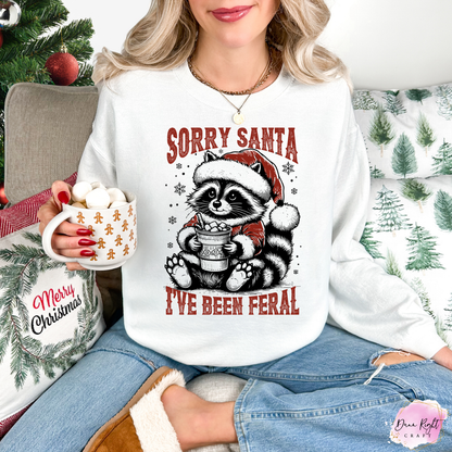Sorry Santa I’ve Been Feral Christmas Sweatshirt