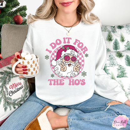 I Do It for the Ho’s Christmas Sweatshirt