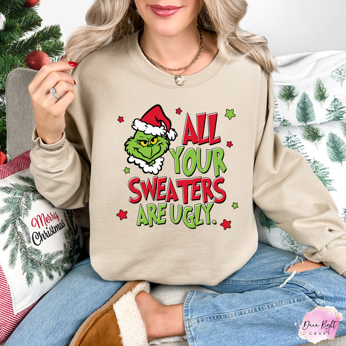 All Your Sweaters Are Ugly Christmas Sweatshirt