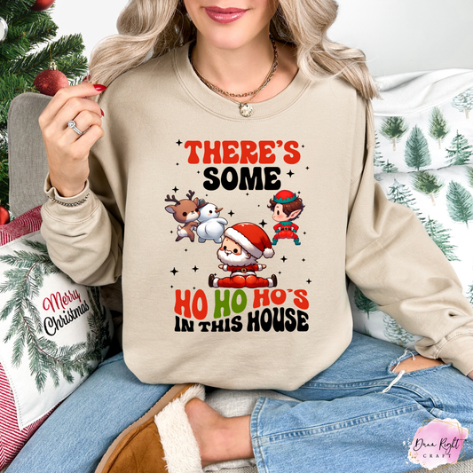 There’s Some Ho Ho Ho’s in This House Christmas Sweatshirt