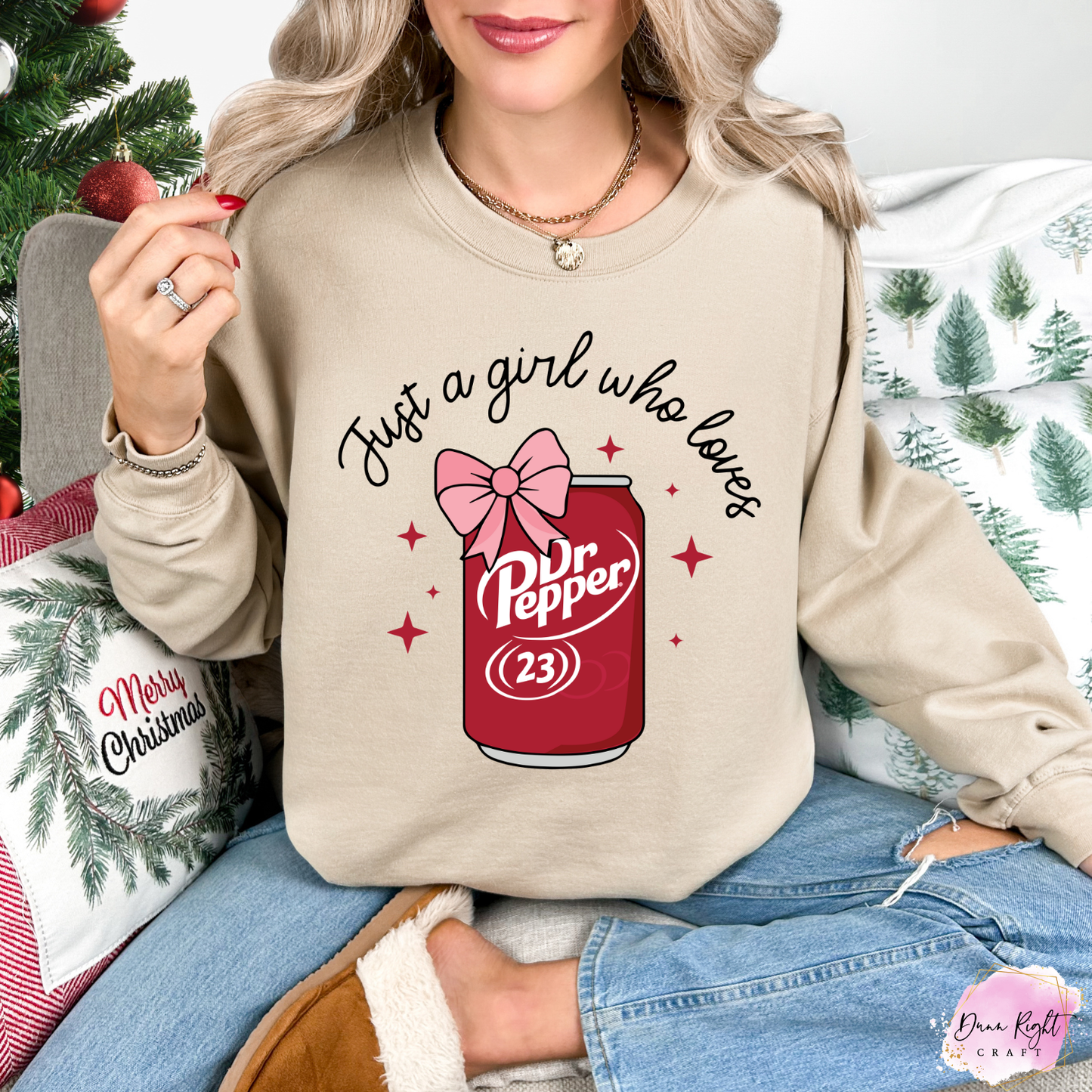 Just A Girl Who Loves Dr Pepper Sweatshirt - Dunn Right Craft