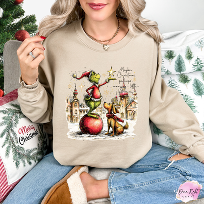 Maybe Christmas Perhaps Means a Little Bit More Sweatshirt