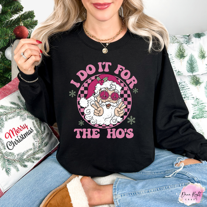I Do It for the Ho’s Christmas Sweatshirt