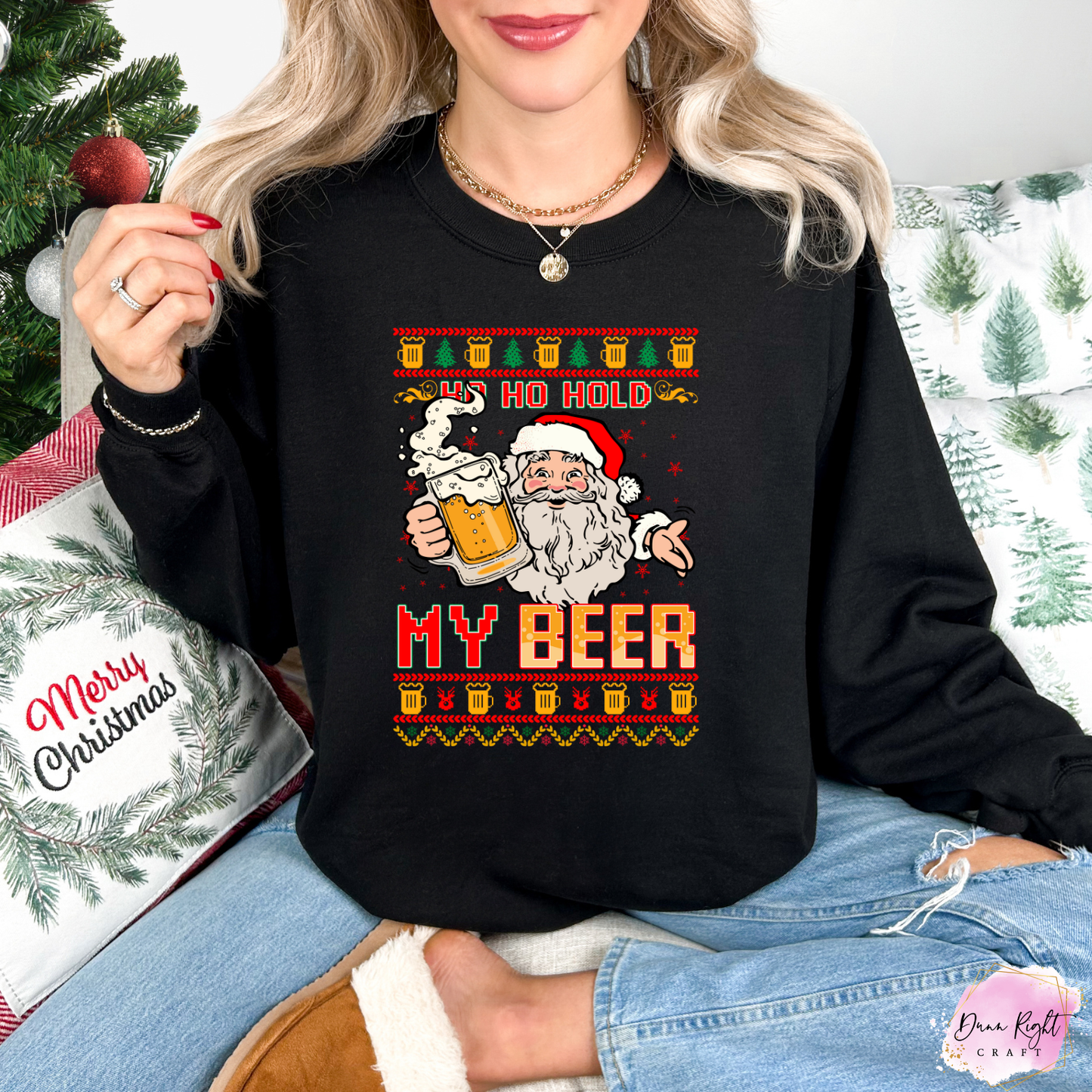 Ho Ho Hold My Beer Christmas Sweatshirt