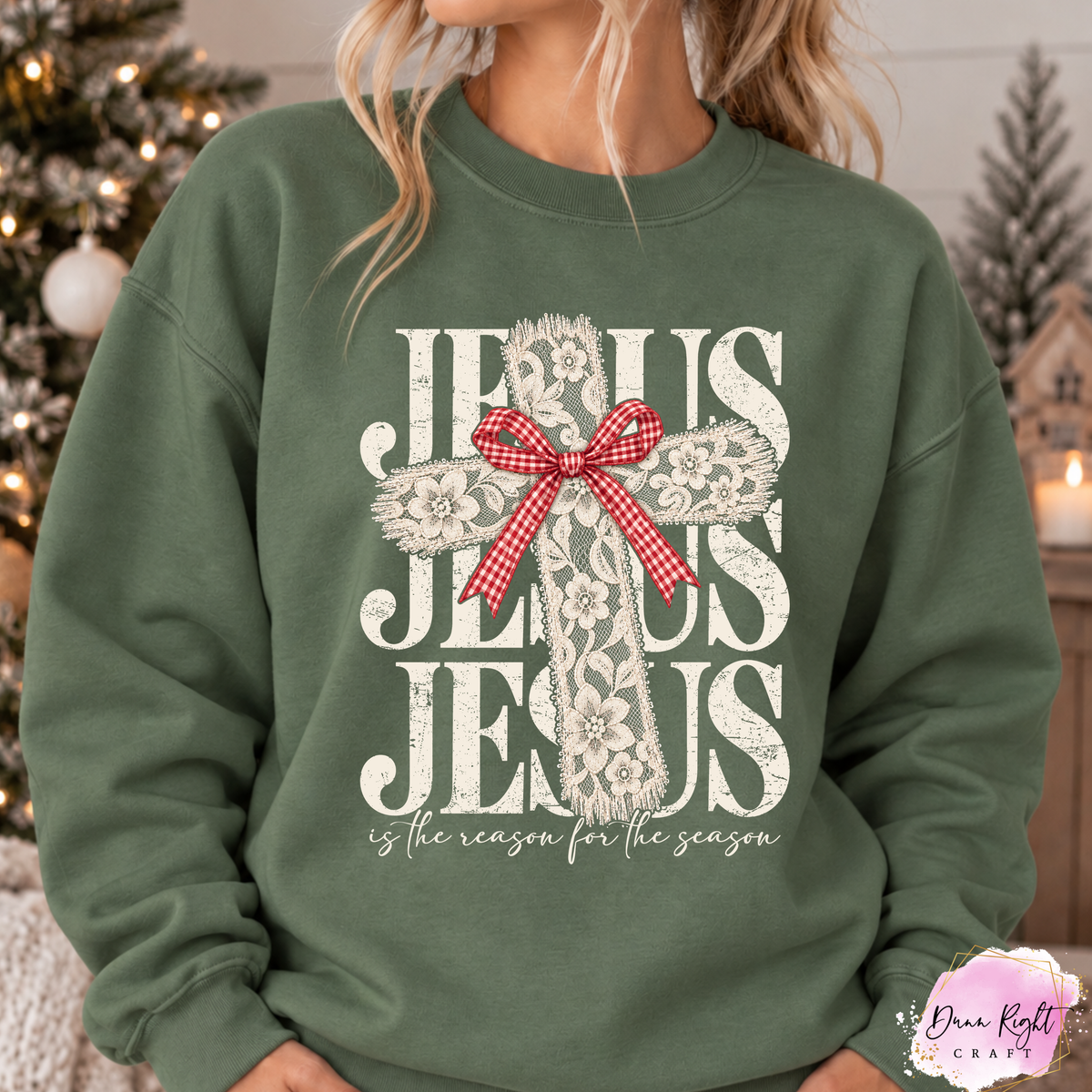 Jesus Is The Reason For The Season - Dunn Right Craft