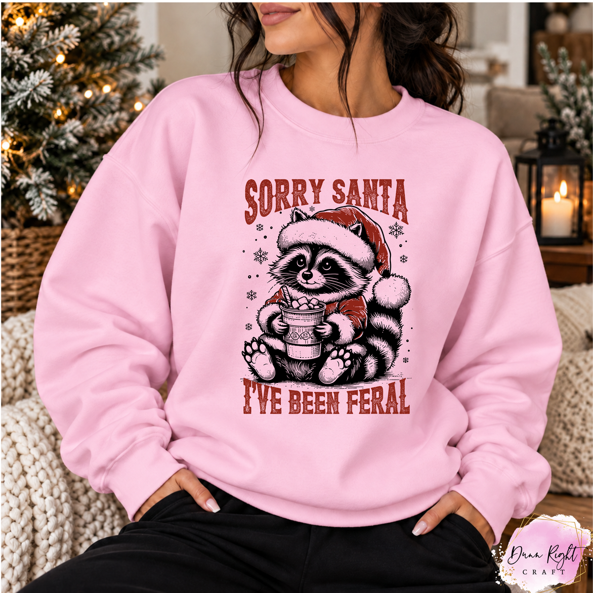 Sorry Santa I've Been Feral - Dunn Right Craft