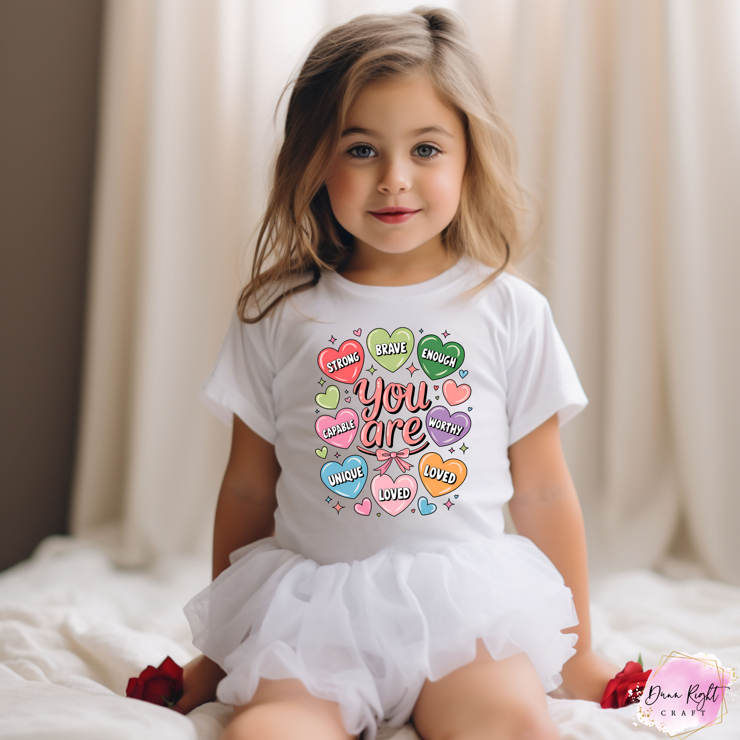 You Are Loved Kind Brave Smart Strong Shirt - Dunn Right Craft
