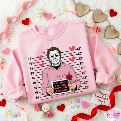 Michael Myers Arrested For Too Much Love Valentine Sweatshirt - Dunn Right Craft