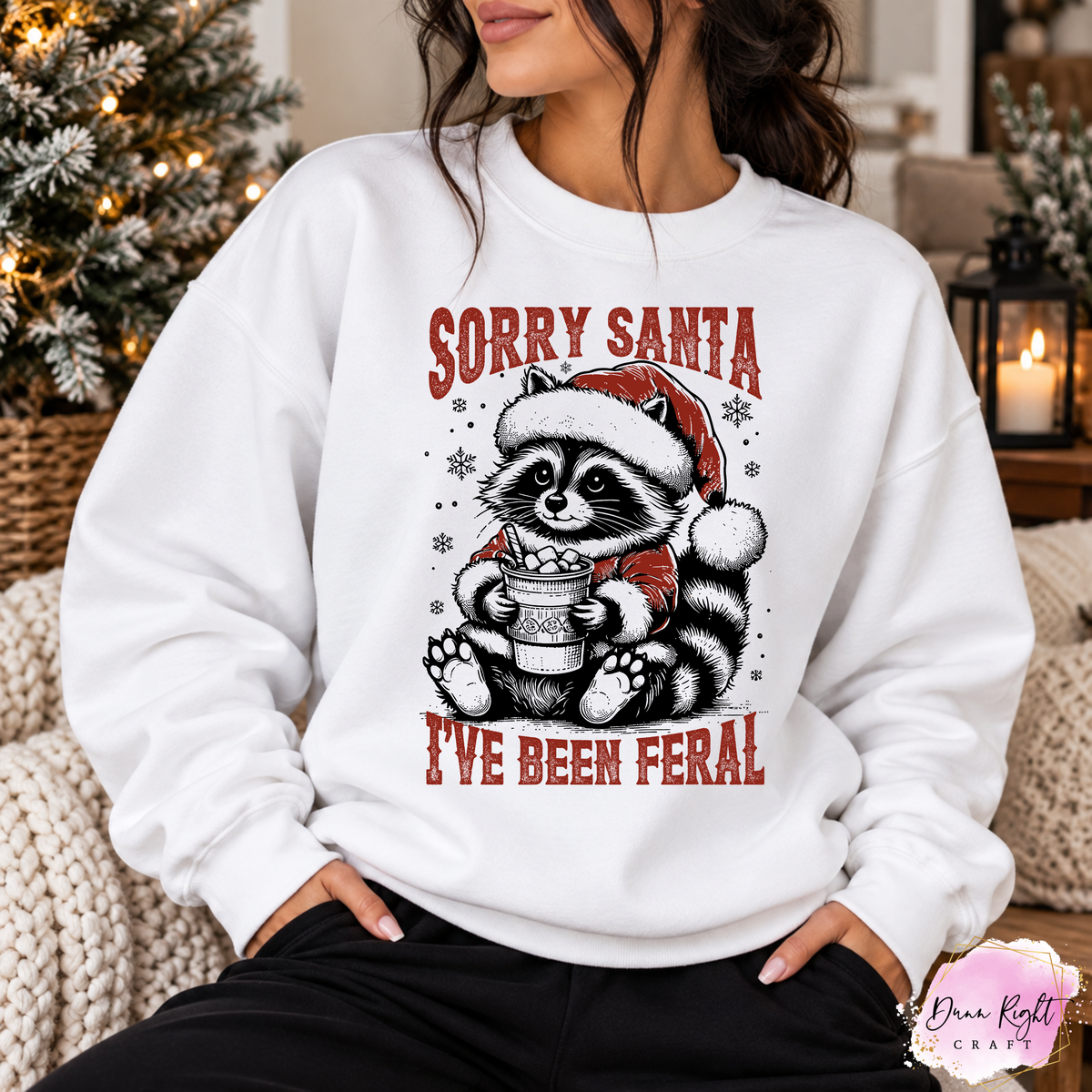 Sorry Santa I've Been Feral - Dunn Right Craft
