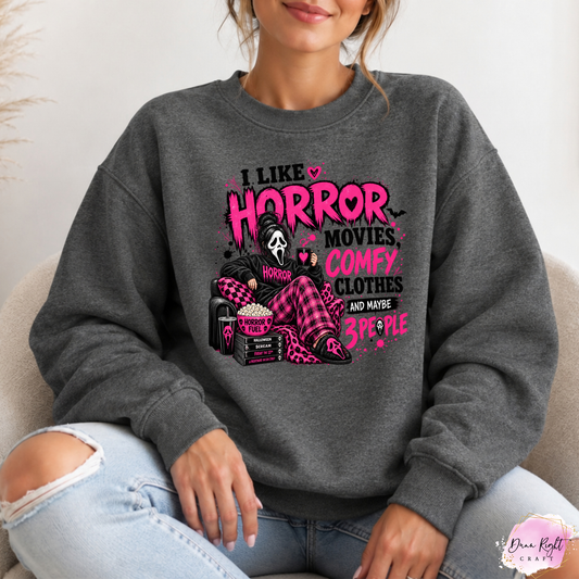 I Like Horror Movies, Comfy Clothes And Maybe 3 People - Dunn Right Craft