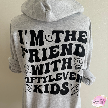 I’m the Friend with Fiftyleven Kids Shirt – Funny Mom Life Tee