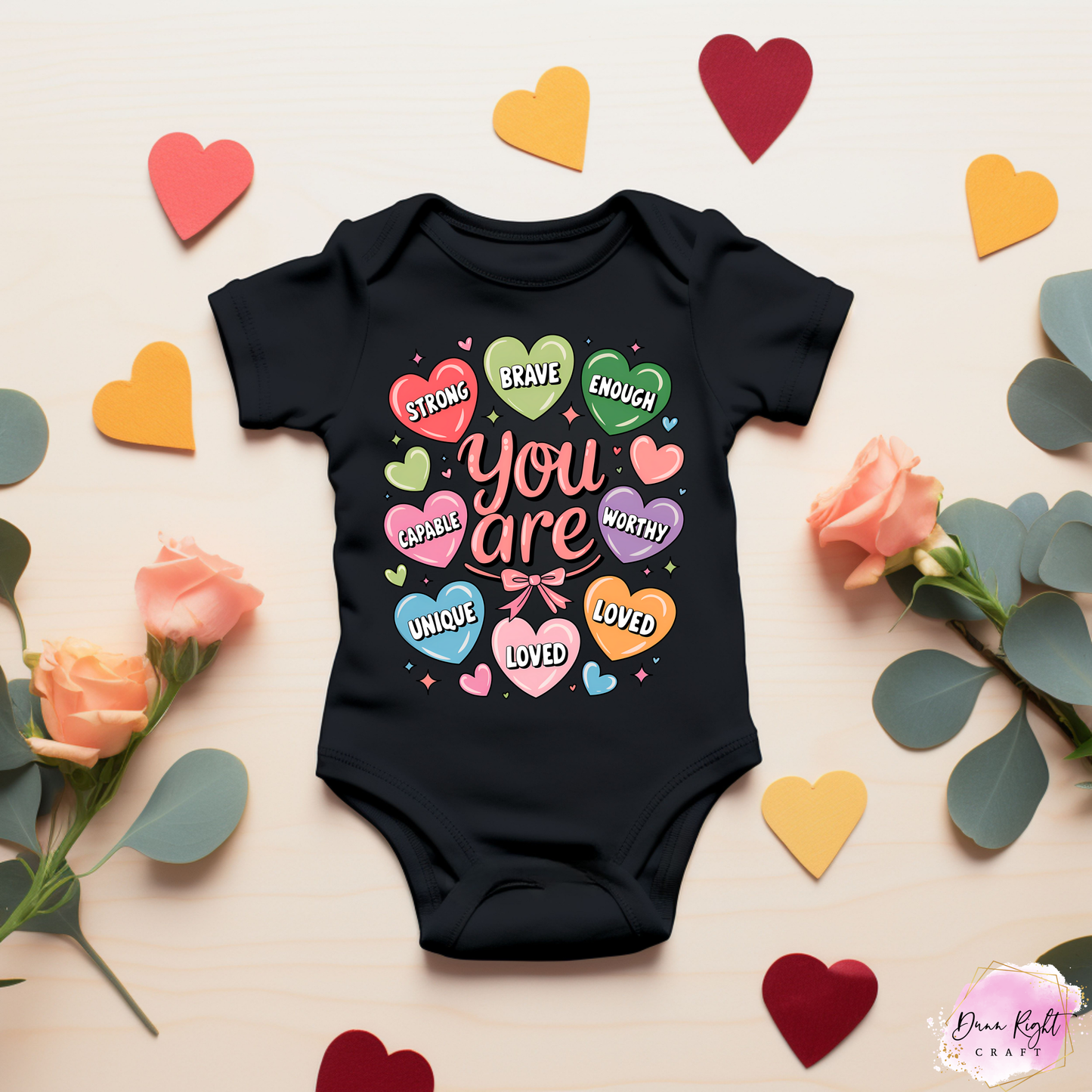 You Are Loved Kind Brave Smart Strong Shirt - Dunn Right Craft