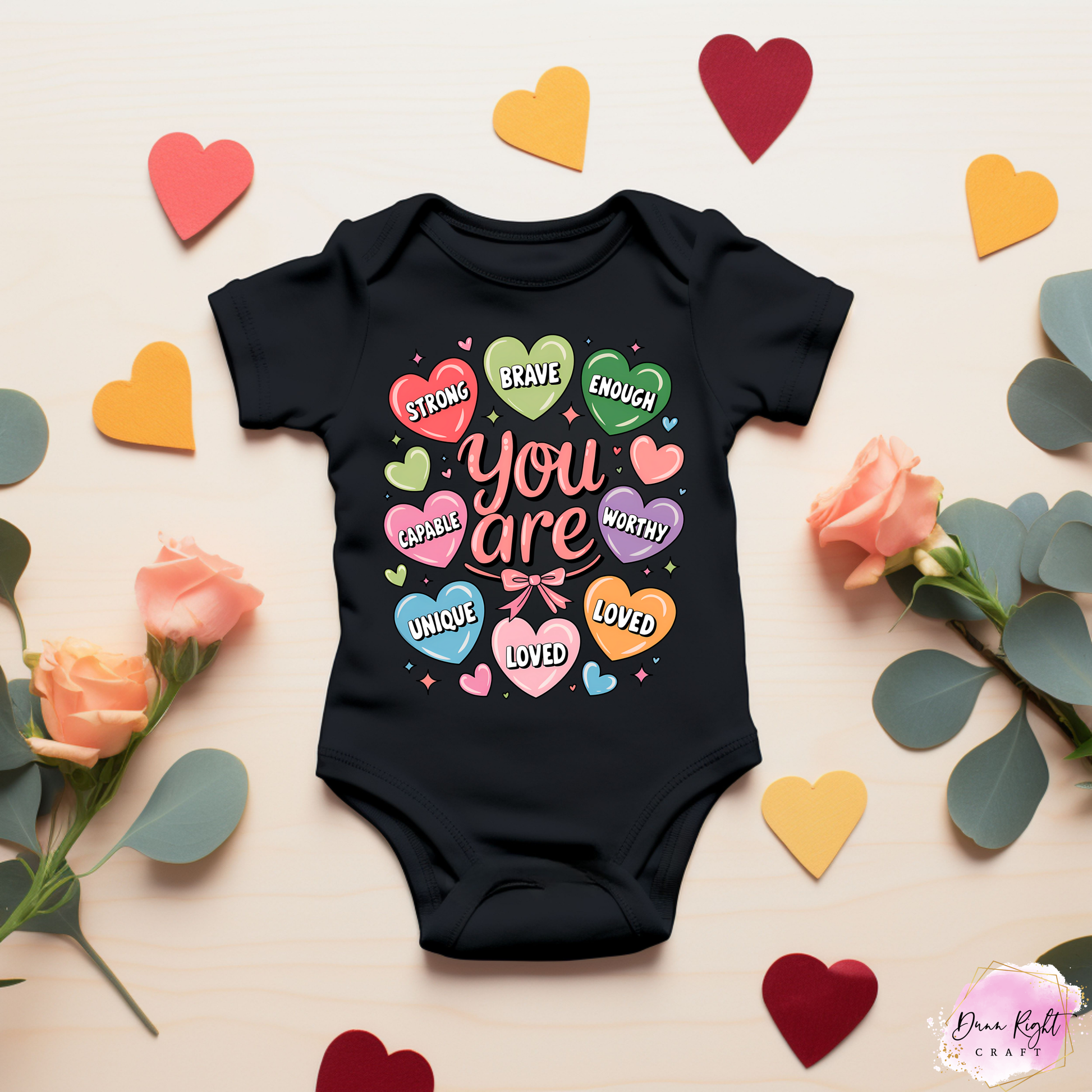 You Are Loved Kind Brave Smart Strong Shirt - Dunn Right Craft