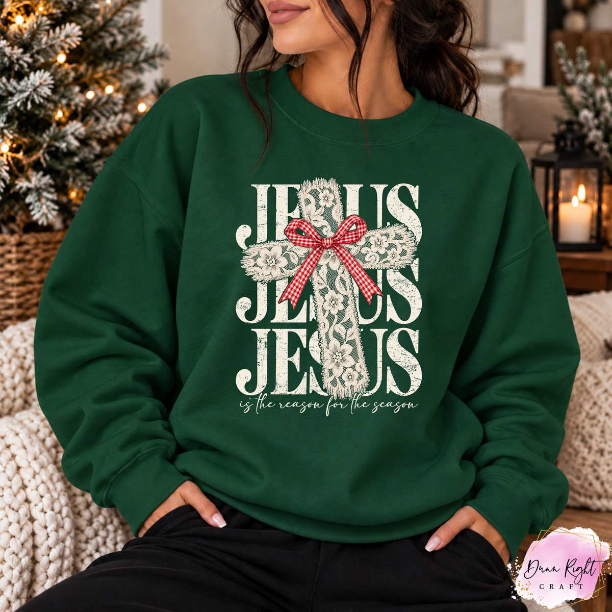 Jesus Is The Reason For The Season - Dunn Right Craft