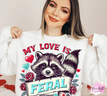 My Love Is Feral Valentine's Day Shirt