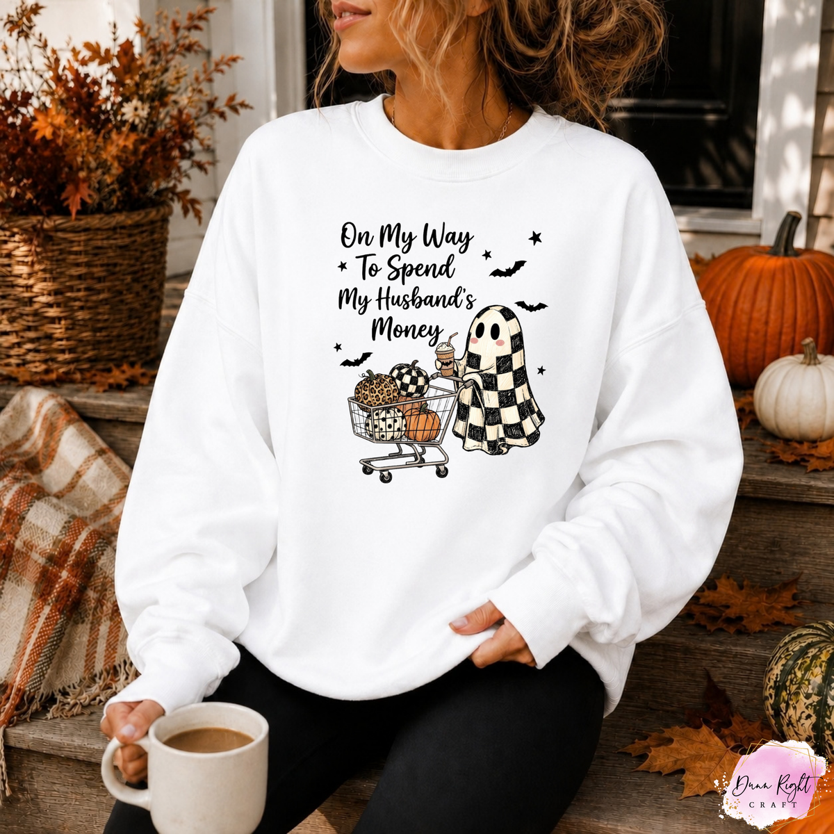 On My Way To Spend My Husband's Money - Dunn Right Craft