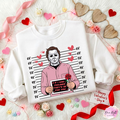 Michael Myers Arrested For Too Much Love Valentine Sweatshirt - Dunn Right Craft