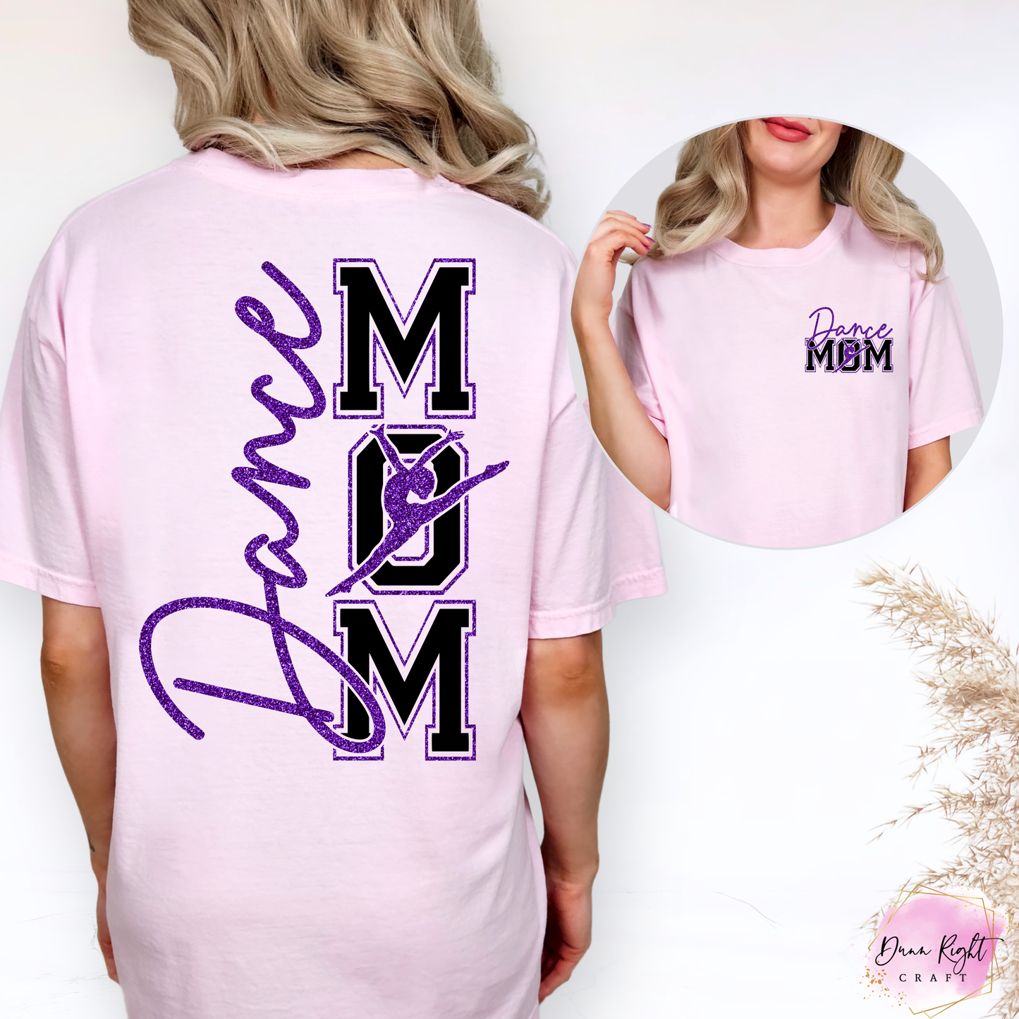 Dance Mom Adult Shirt - Dunn Right Craft