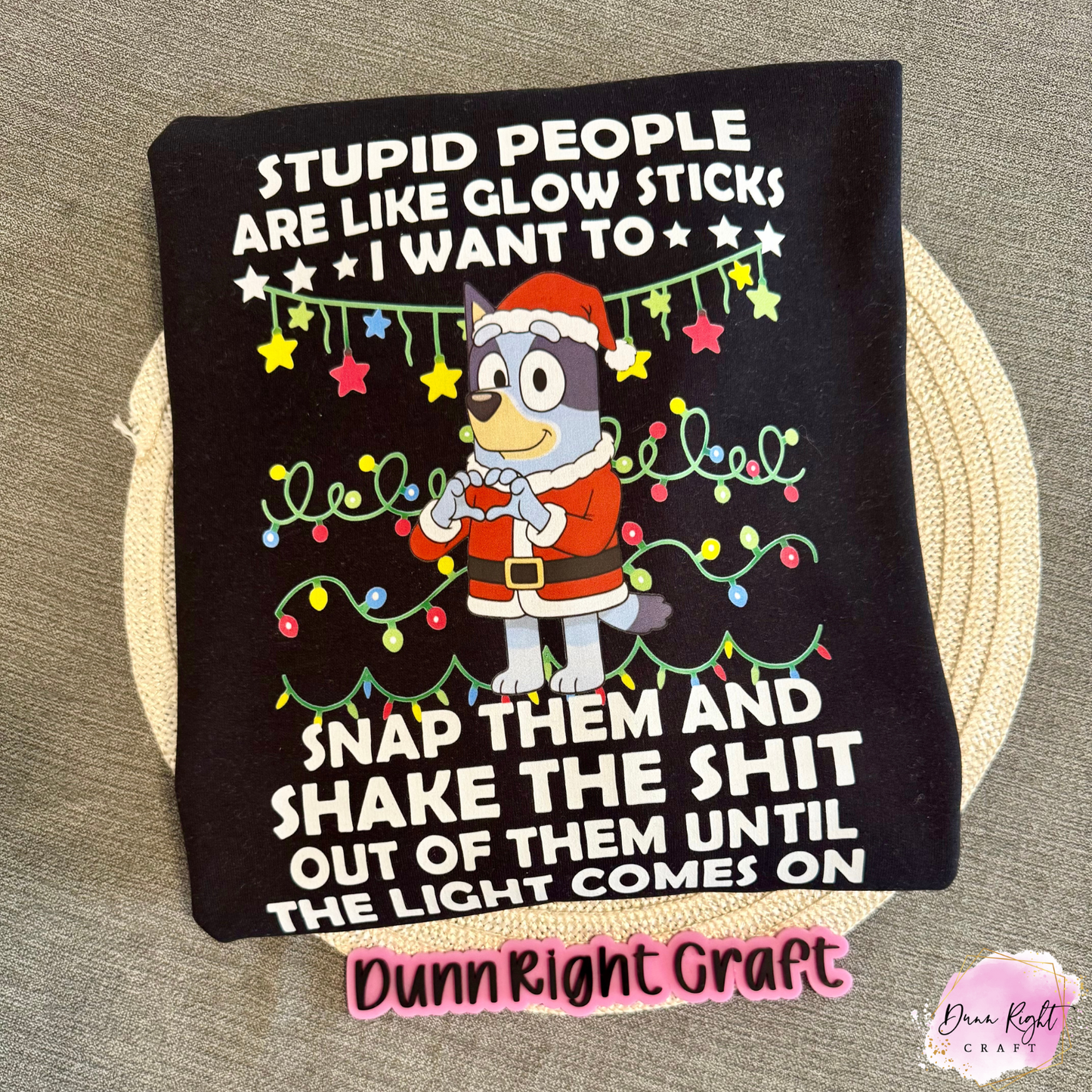 Stupid People Are Like Glow Sticks