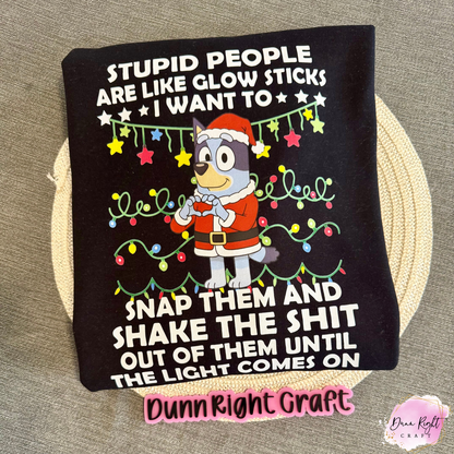 Stupid People Are Like Glow Sticks