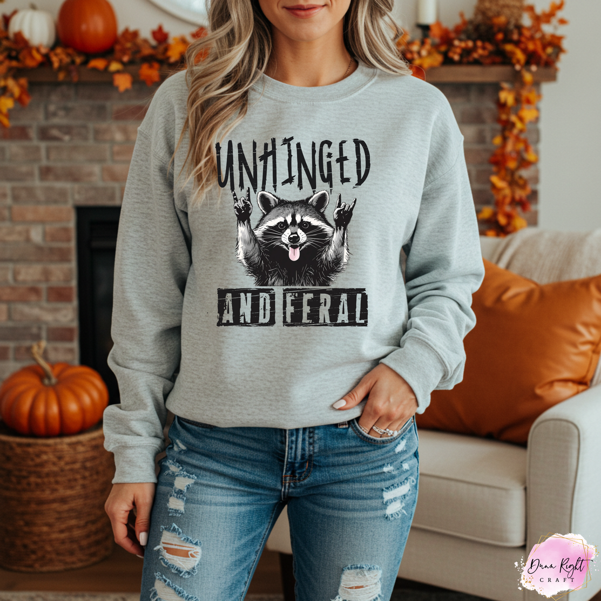 Unhinged And Feral - Dunn Right Craft
