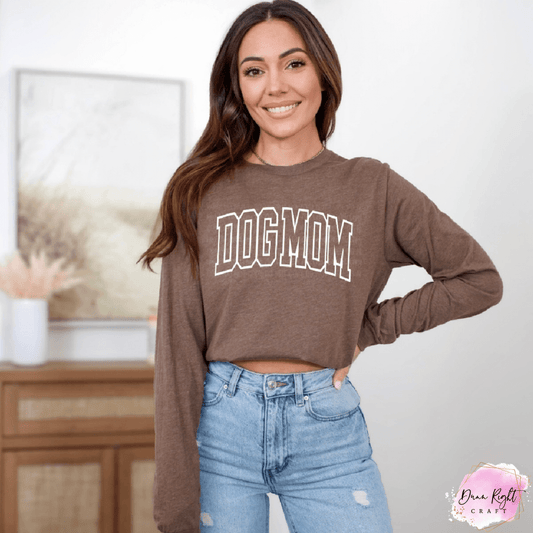Dog Mom Long Sleeve Crop Top | Trendy Pet Lover Shirt for Women