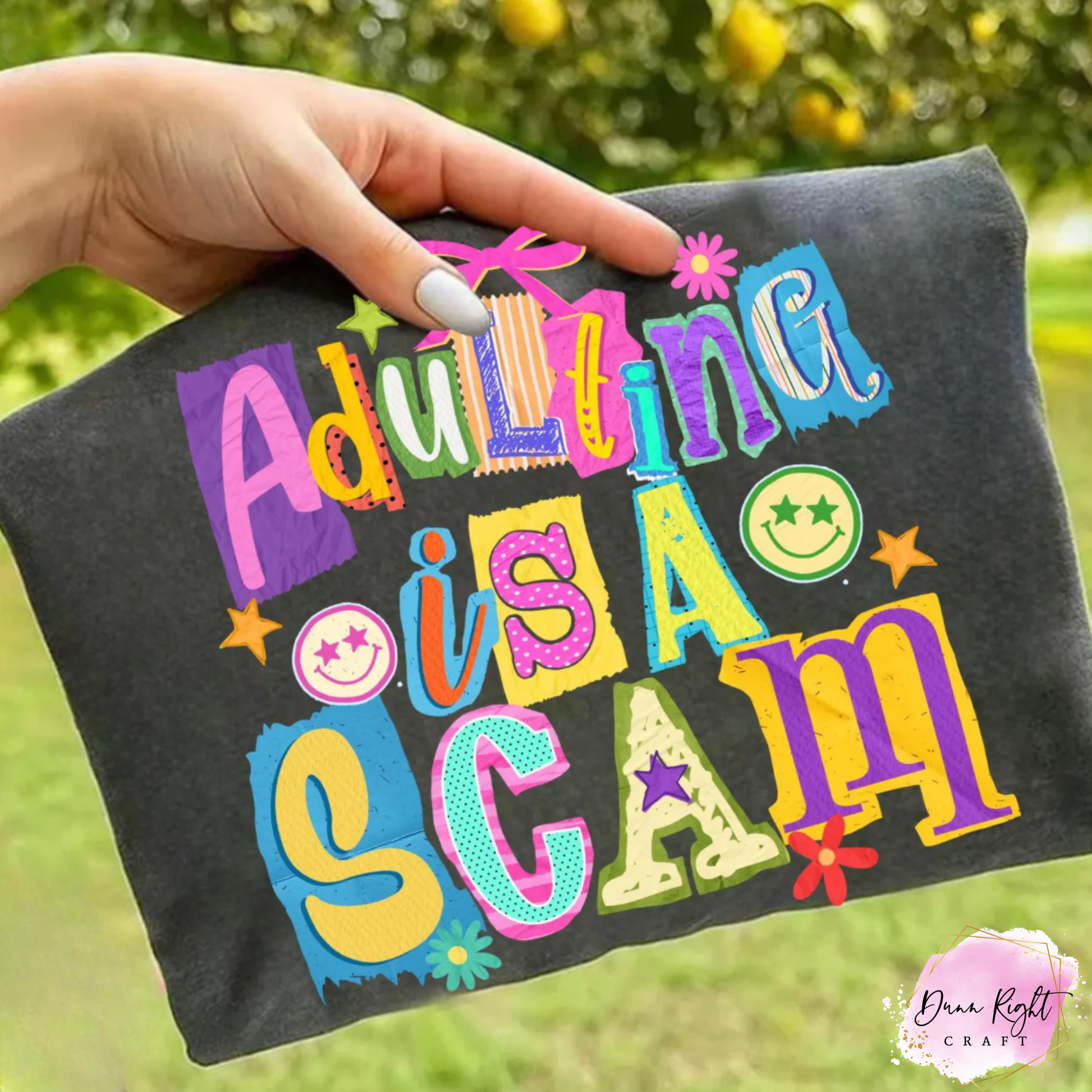 Adulting is a Scam Adult Funny Shirt - Dunn Right Craft