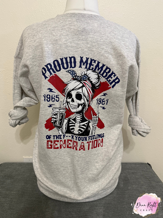 Proud Member Of The Fuck Off Feeling Generation Adult Shirt - Dunn Right Craft