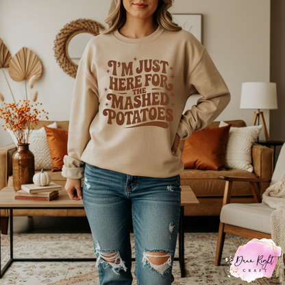 I’m Just Here for the Mashed Potatoes Crewneck