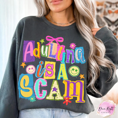 Adulting is a Scam Adult Funny Shirt - Dunn Right Craft