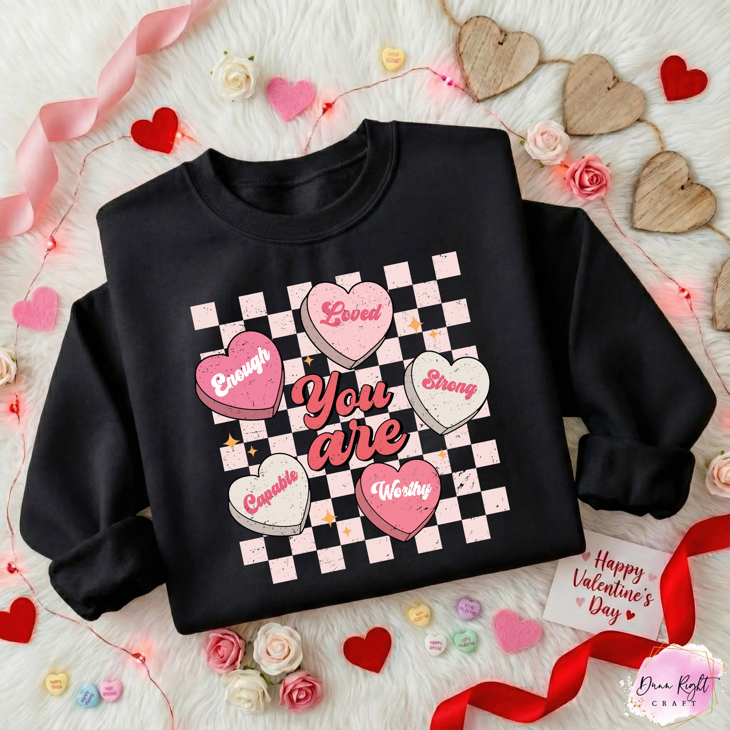 You Are Enough Loved Strong Capable Worthy Sweatshirt