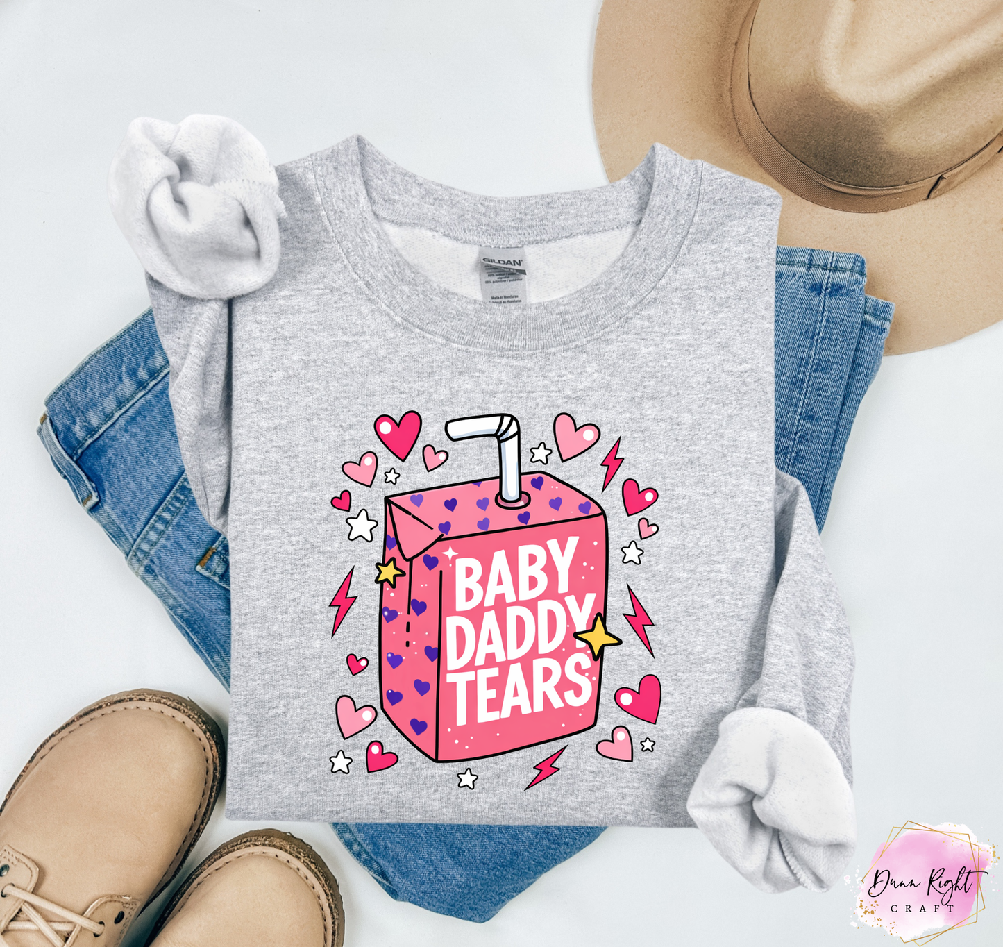 Baby Daddy Tears Shirt - Dunn Right Craft