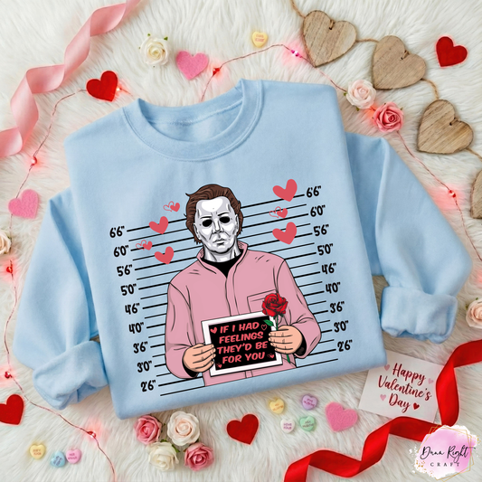Michael Myers Arrested For Too Much Love Valentine Sweatshirt - Dunn Right Craft