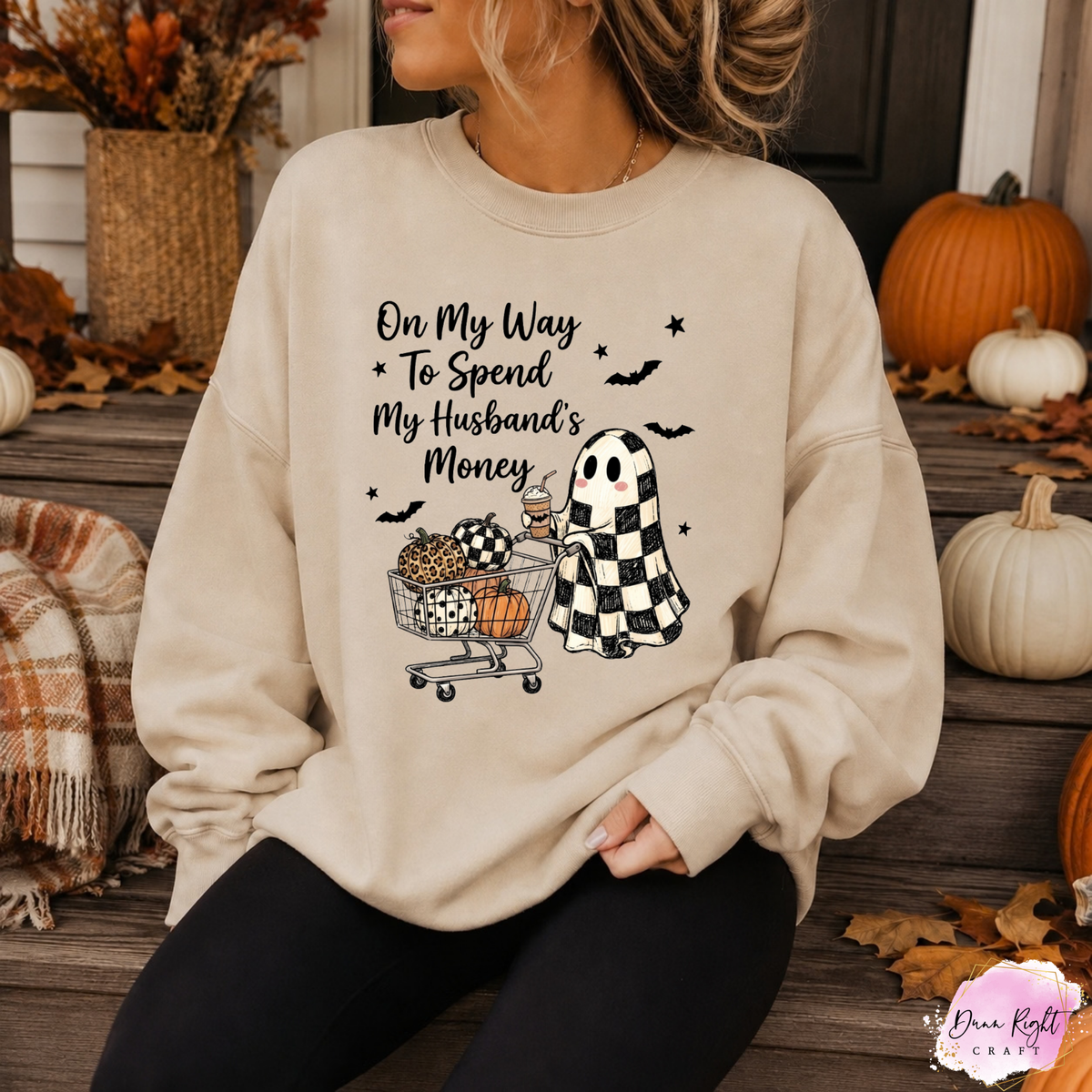 On My Way To Spend My Husband's Money - Dunn Right Craft