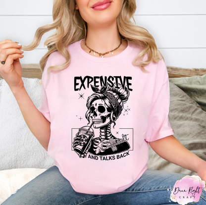 Expensive Difficult And Talks Back Shirt - Dunn Right Craft