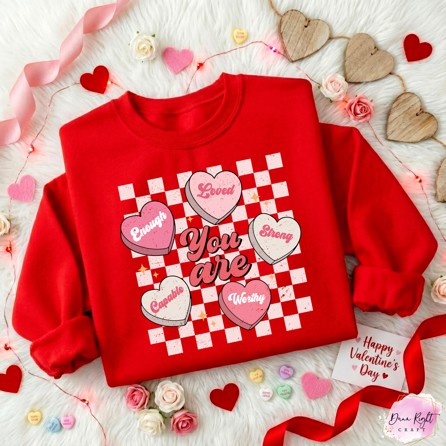 You Are Enough Loved Strong Capable Worthy Sweatshirt