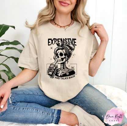 Expensive Difficult And Talks Back Shirt - Dunn Right Craft