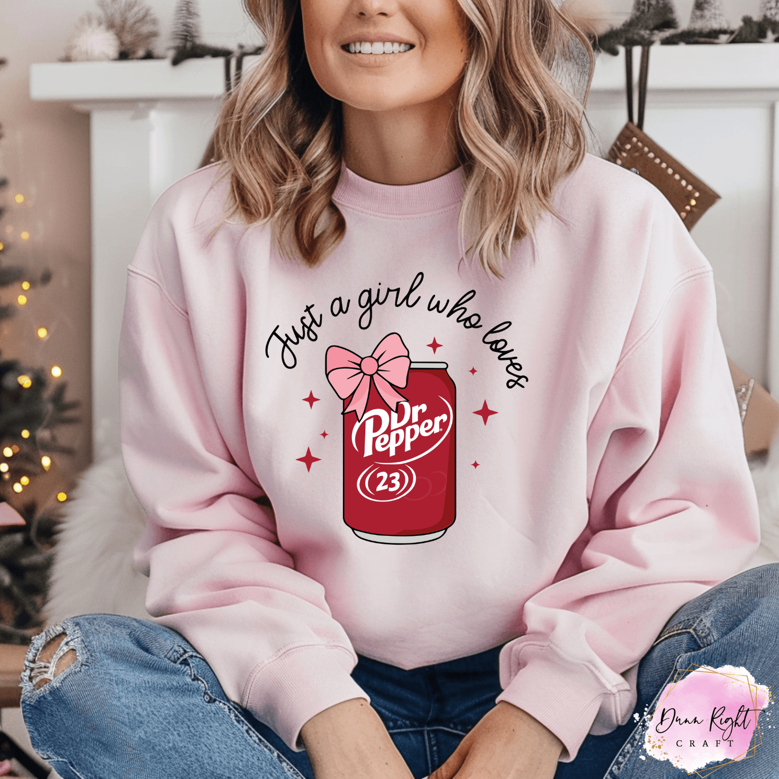 Just A Girl Who Loves Dr Pepper Sweatshirt - Dunn Right Craft